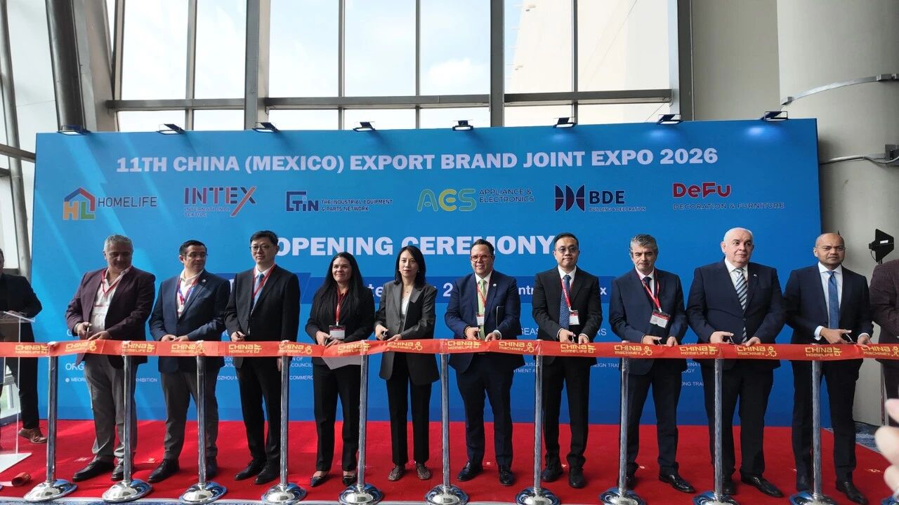抢抓墨西哥近岸制造机遇 ——2026第十一届墨西哥中国出口品牌联展开幕 抢抓墨西哥近岸制造机遇 ——2026第十一届墨西哥中国出口品牌联展开幕
